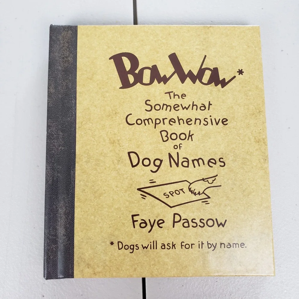 BowWow The Somewhat Comprehensive Book of Dog Names Faye Passow 1st Ed Hardcover